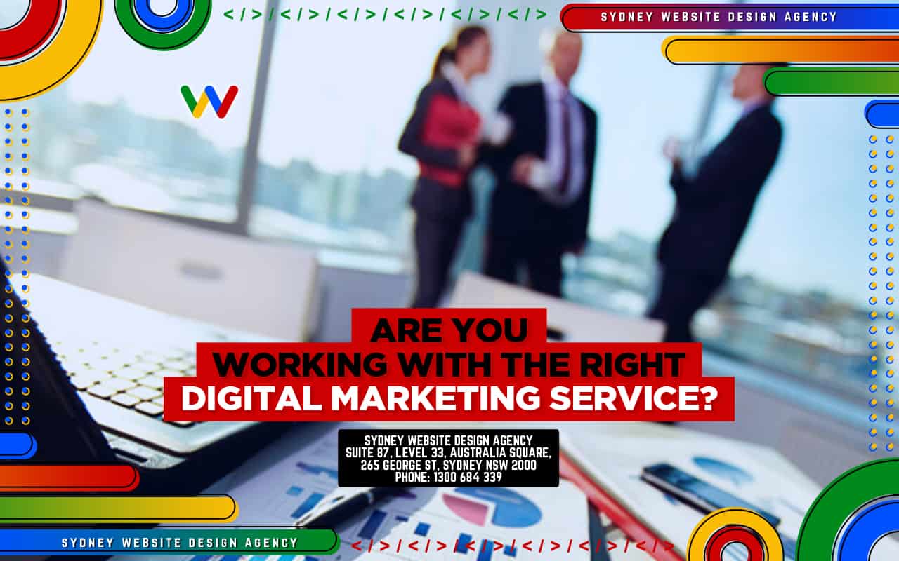 Are You Working with the Right Digital Marketing Service?