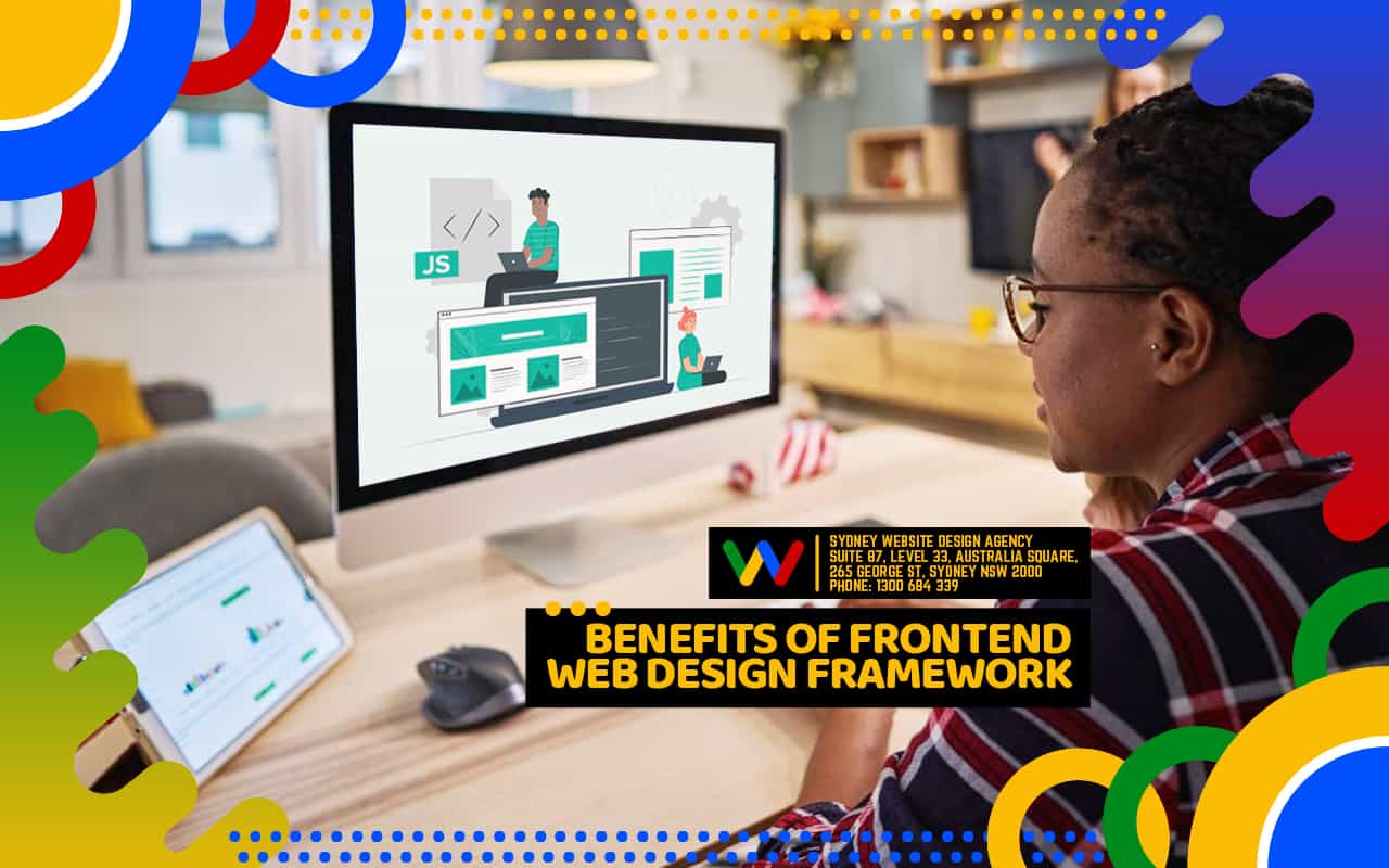 Benefits of Frontend Web Design Framework Benefits of Frontend Web Design Framework