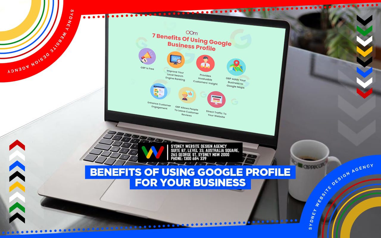 Benefits of Using Google Profile for Your Business Benefits of Using Google Profile for Your Business