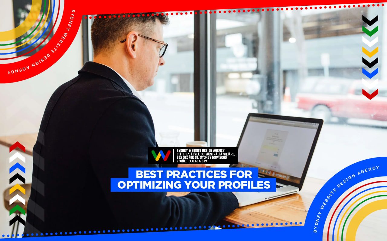 Best Practices For Optimising Your Profiles Best Practices For Optimising Your Profiles
