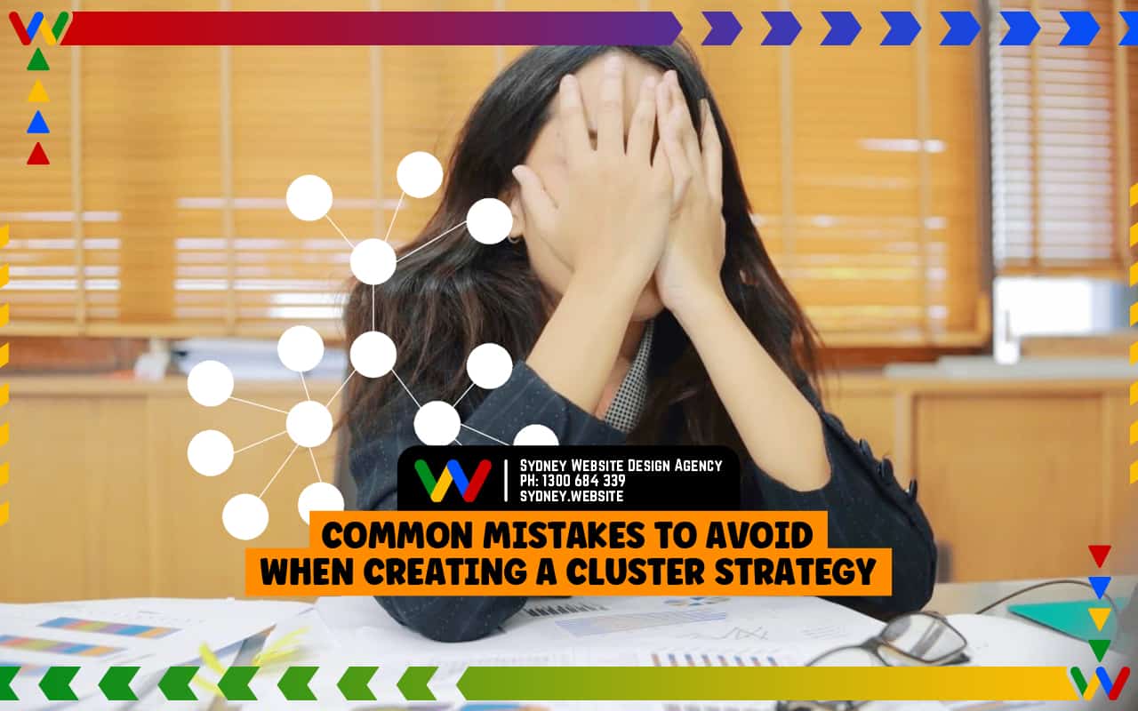 Common Mistakes To Avoid When Creating a Cluster Strategy