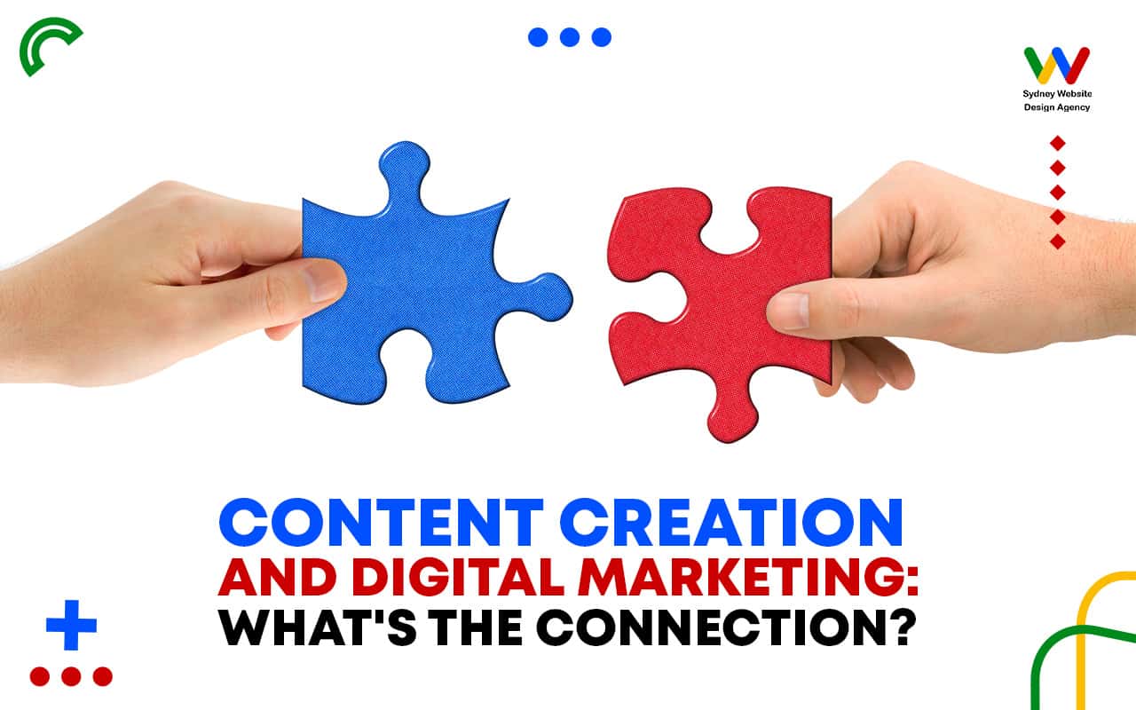Content Creation and Digital Marketing: What’s the Connection Content Creation and Digital Marketing: What’s the Connection