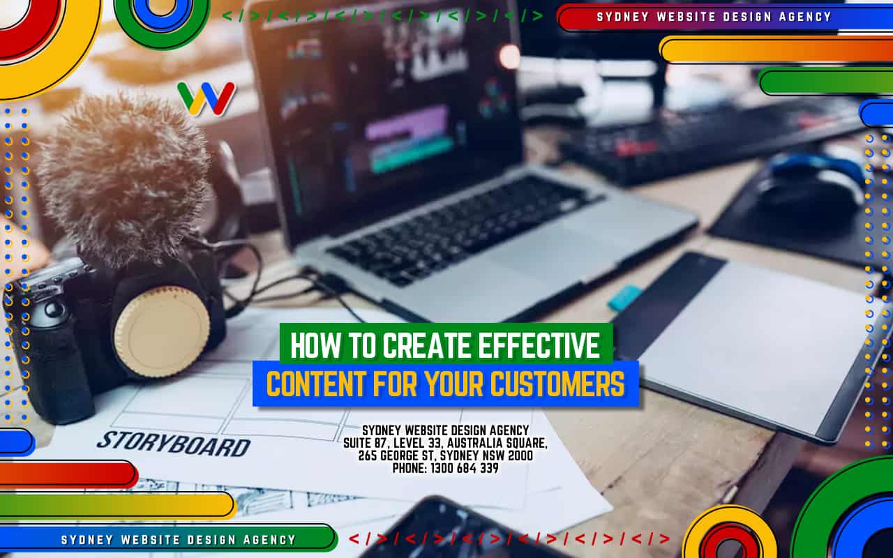 How to Create Effective Content for Your Customers