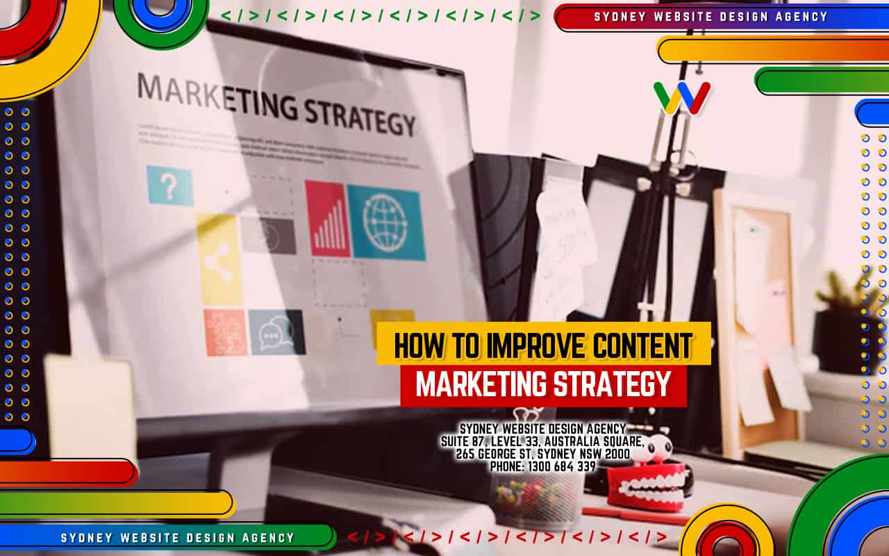 Ways to Improve Your Content Marketing Strategy