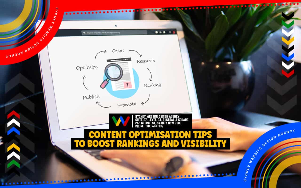Content Optimisation Tips to Boost Rankings and Visibility Content Optimisation Tips to Boost Rankings and Visibility