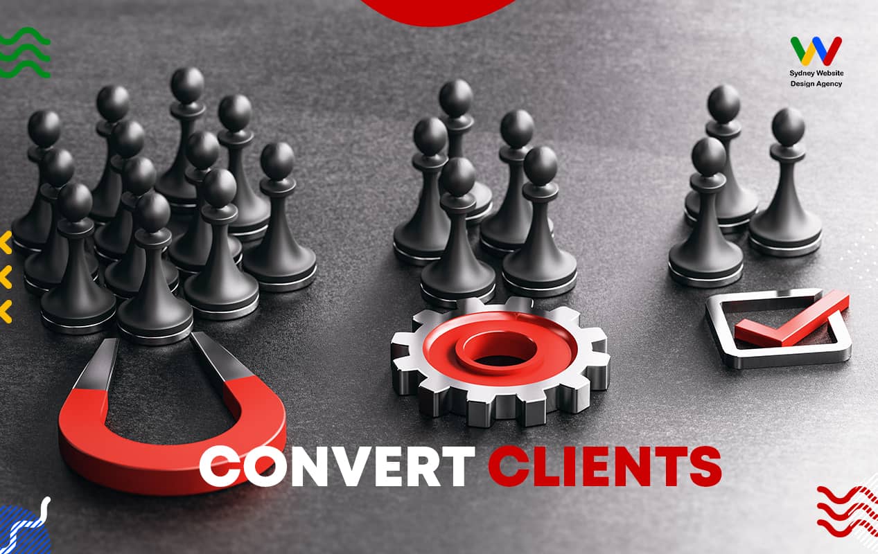 Convert Clients Convert Clients