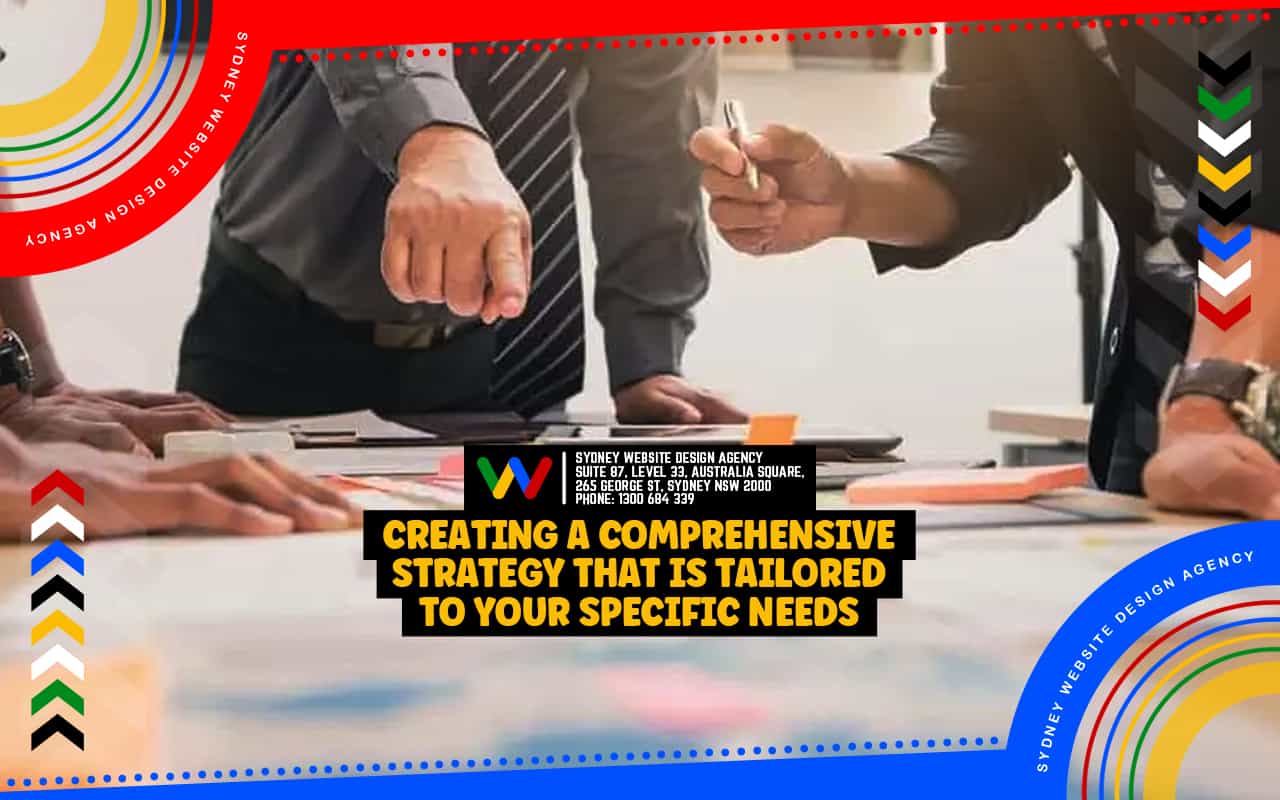 Creating a Comprehensive Strategy That Is Tailored to Your Specific Needs Creating a Comprehensive Strategy That Is Tailored to Your Specific Needs