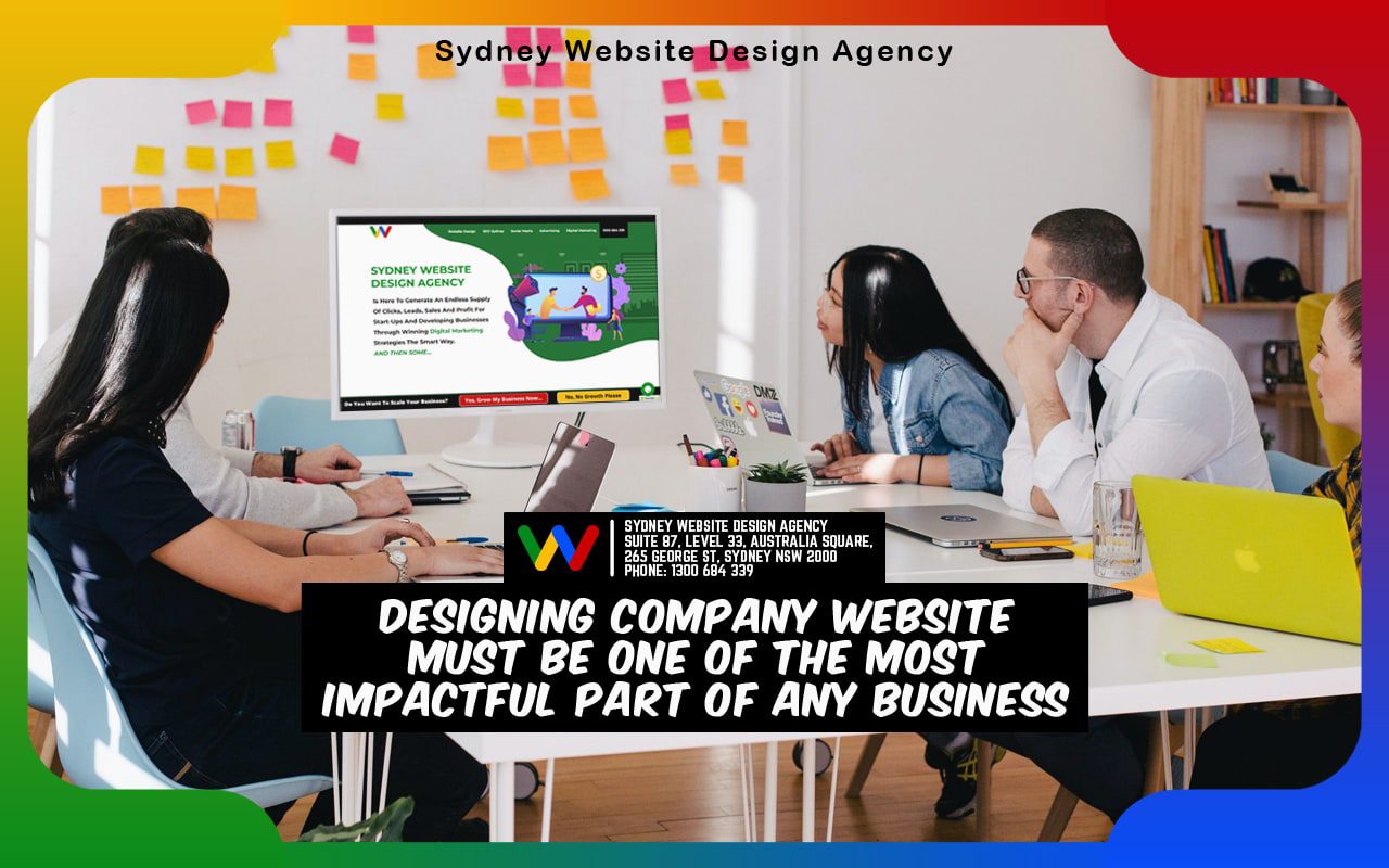 Designing Company Website Must Be One Of The Most impactful Part Of Any Business Designing Company Website Must Be One Of The Most impactful Part Of Any Business