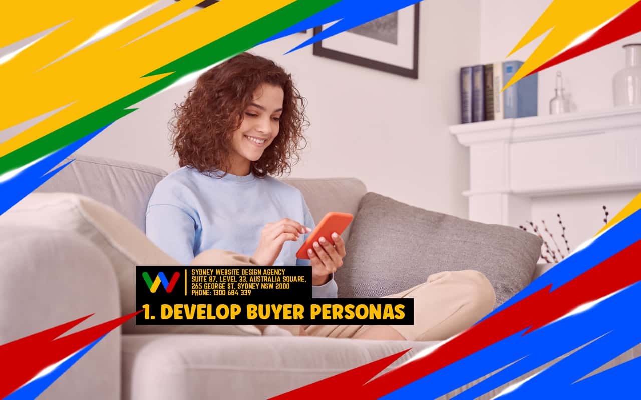  1. Develop Buyer Personas