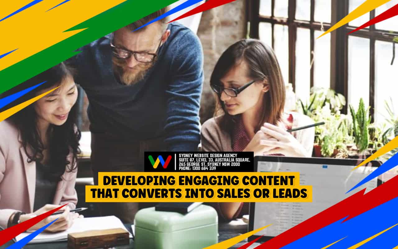 Developing Engaging Content that Converts into Sales or Leads Developing Engaging Content that Converts into Sales or Leads