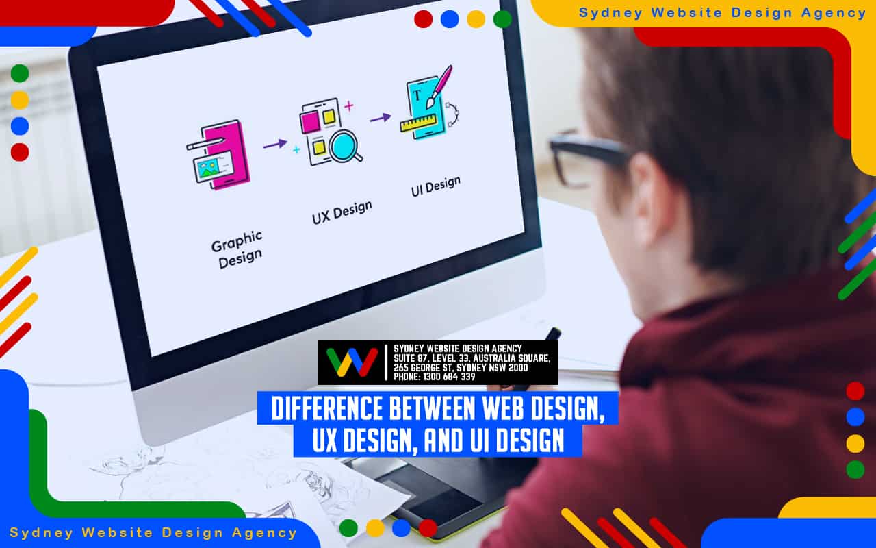 Difference Between Web Design, UX Design, and UI Design Difference Between Web Design, UX Design, and UI Design