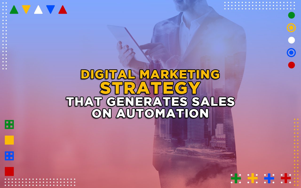 Digital Marketing Strategy That Generates Sales on Automation Digital Marketing Strategy, Digital Marketing Sydney, search engine optimisation, search engine optimisation Agency in Sydney, search engine optimisation agency Sydney, search engine optimisation company Sydney, search engine optimisation Marketing;, search engine optimisation services Sydney, search engine optimisation Sydney