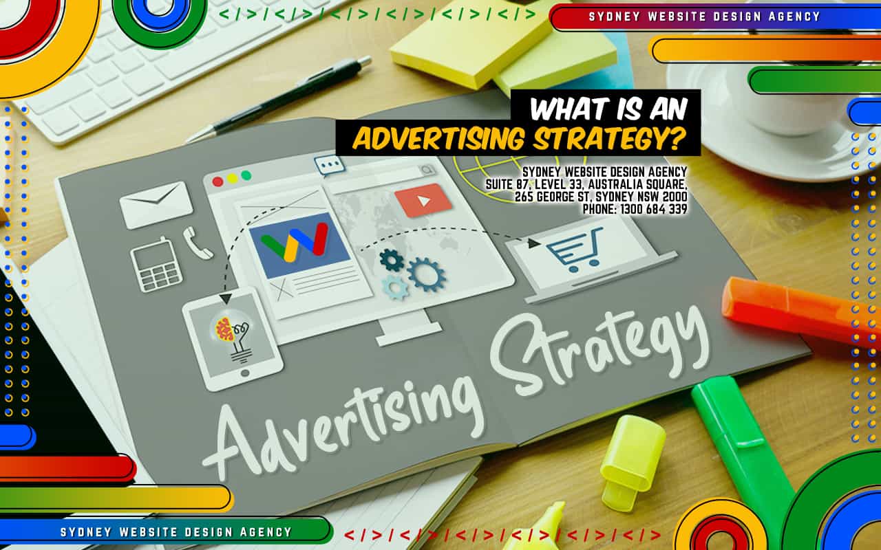 What is an Advertising Strategy? What is an Advertising Strategy?