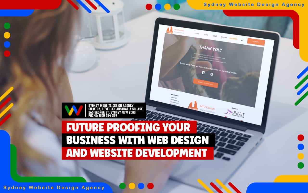 Future Proofing Your Business with Web Design And Website Development