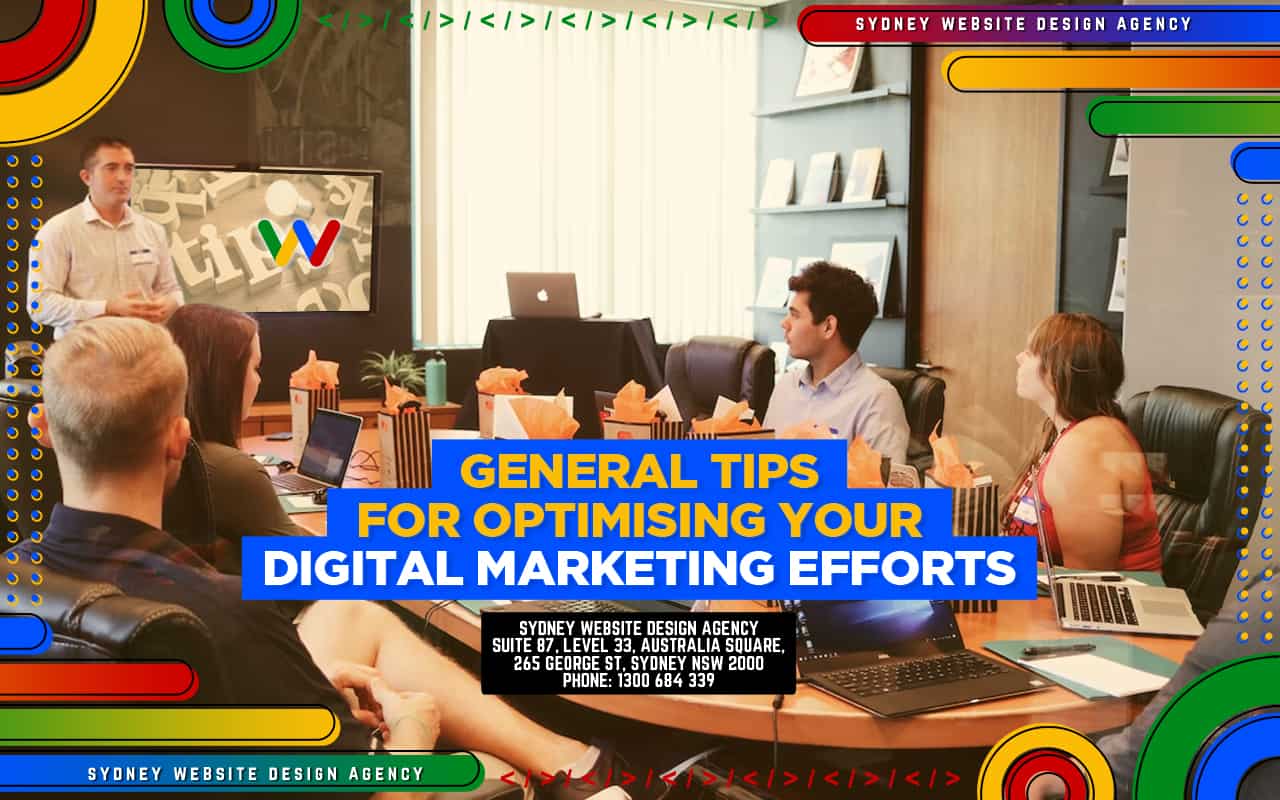 General Tips for Optimising Your Digital Marketing Efforts