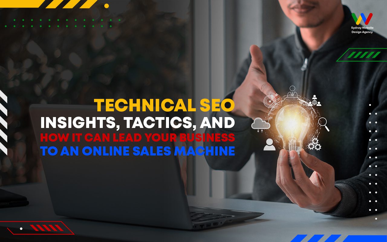 Headline-Technical SEO Insights, Tactics, and How it Can Lead Your Business To An Online Sales Machine technical seo, technical seo strategy, technical seo refers, technical optimization, technical seo audit, technical seo important, xml sitemap, web pages, web page
