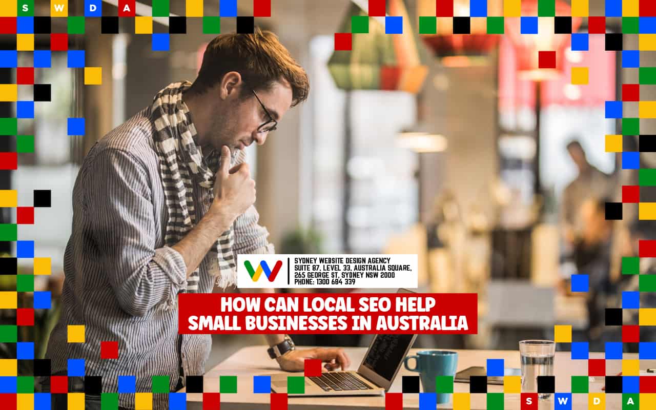  How Can Local SEO Help Small Businesses in Australia