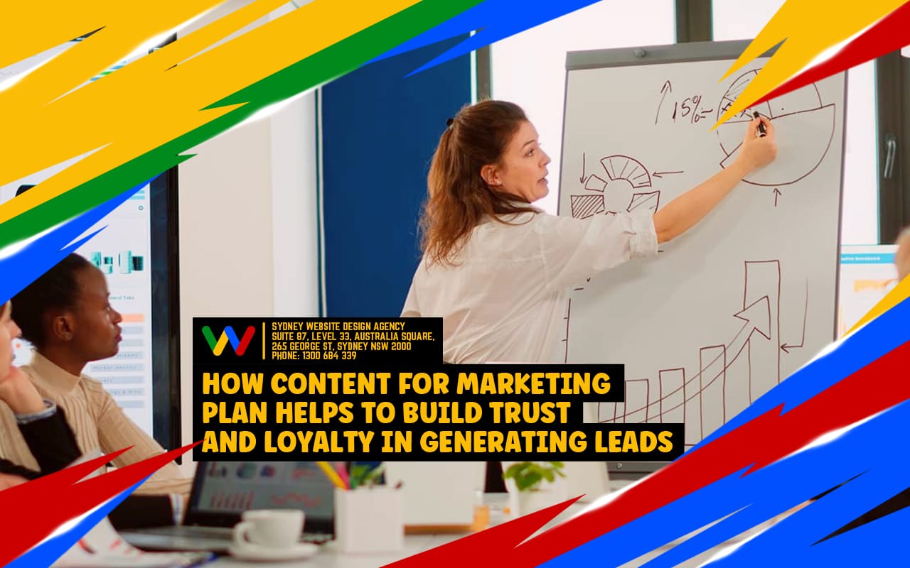 How Content for Marketing Plan Helps To Build Trust and Loyalty In Generating Leads How Content for Marketing Plan Helps To Build Trust and Loyalty In Generating Leads