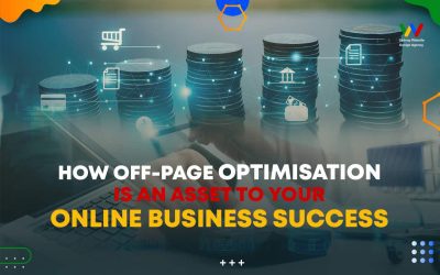 How Off-Page Optimisation Is An Asset To Your Online Business Success