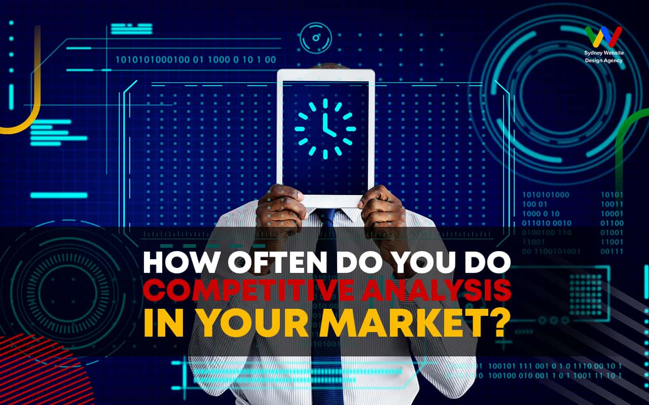 How Often Do You Do Competitive Analysis in Your Market