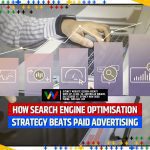 How Search Engine Optimisation Strategy Beats Paid Advertising