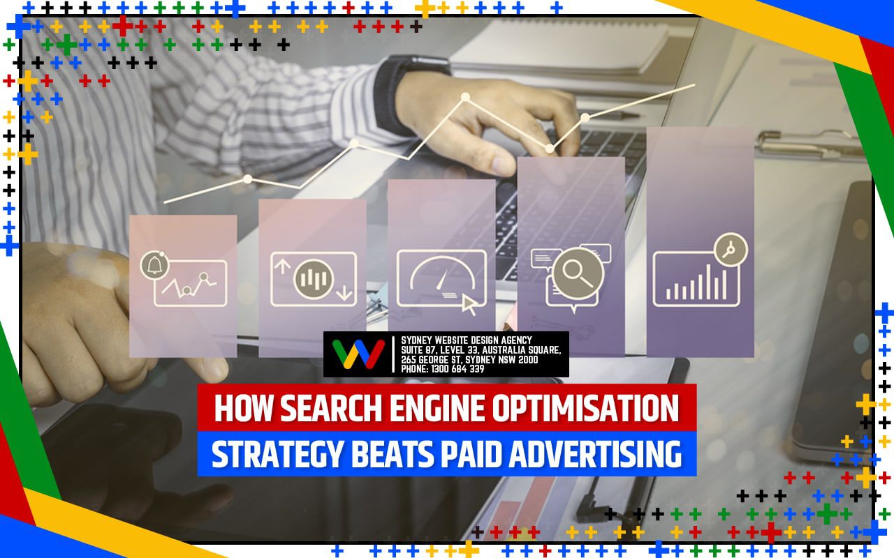 How Search Engine Optimisation Strategy Beats Paid Advertising