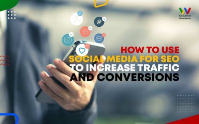 How To Use Social Media for SEO to Increase Traffic and Conversions