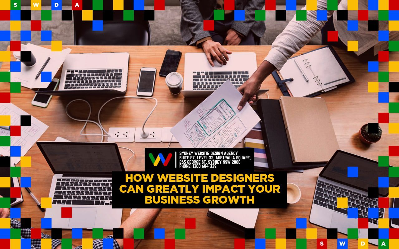 How Website Designers Can Greatly Impact Your Business Growth How Website Designers Can Greatly Impact Your Business Growth
