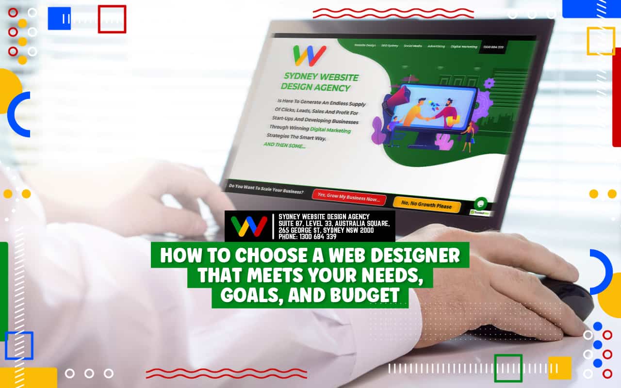 How-to-Choose-a-Web-Designer-That-Meets-Your-Needs-Goals-and-Budget