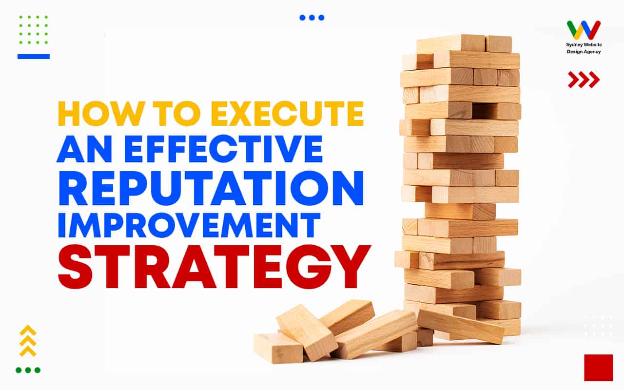  How to Execute an Effective Reputation Improvement Strategy