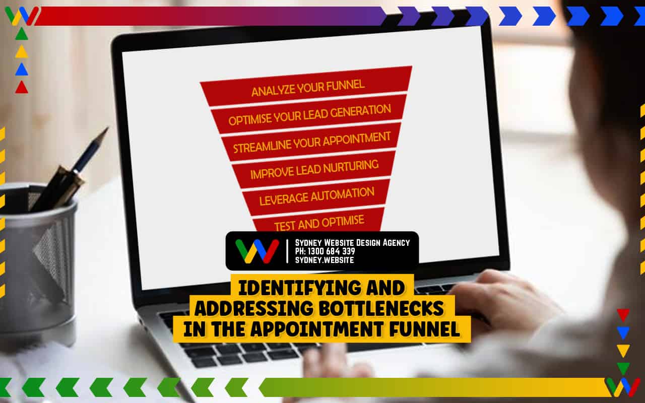 Identifying and Addressing Bottlenecks in the Appointment Funnel Identifying and Addressing Bottlenecks in the Appointment Funnel
