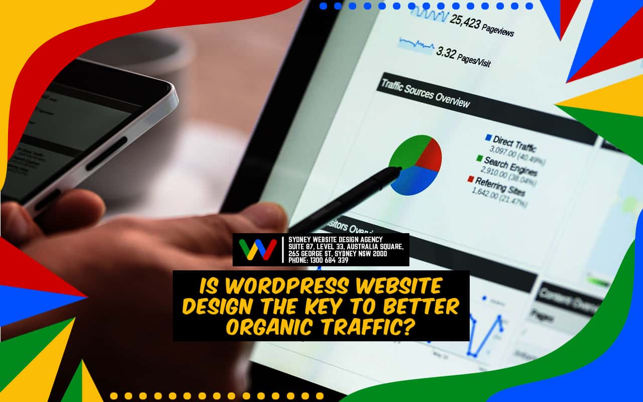 Is WordPress Website Design the Key to Better Organic Traffic? Is WordPress Website Design the Key to Better Organic Traffic?