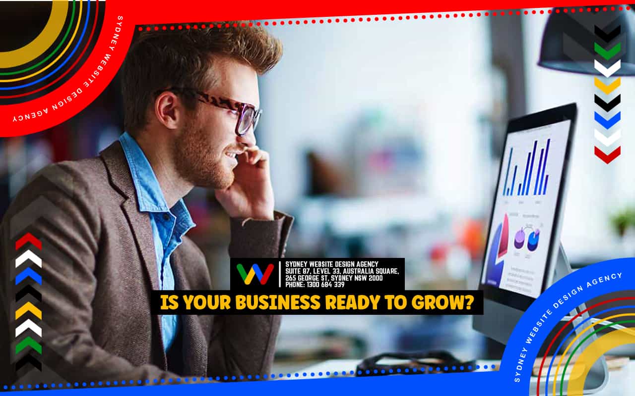 Is Your Business Ready to Grow? Is Your Business Ready to Grow?