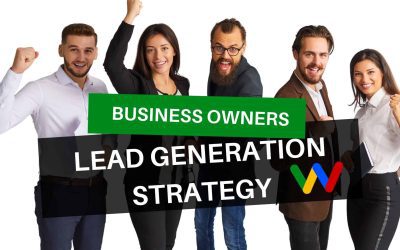 Business Owners Who Need Lead Generation Strategy To Generate Quality Leads