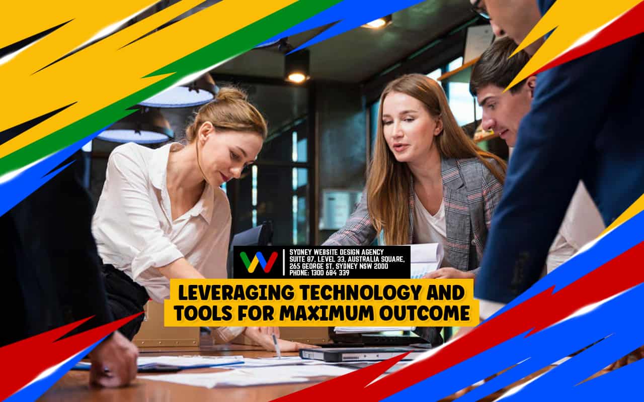 Leveraging Technology and Tools for Maximum Impact Leveraging Technology and Tools for Maximum Impact