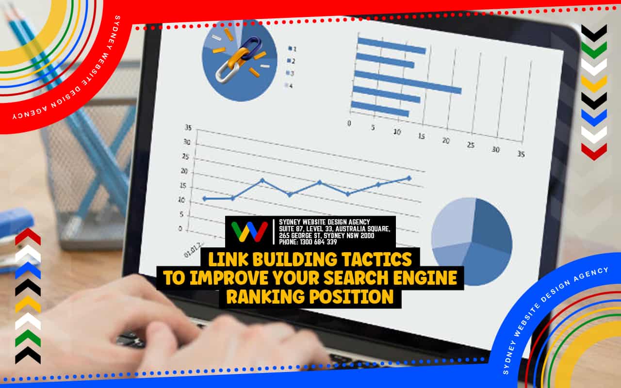 Link Building Tactics to Improve Your Search Engine Ranking Position Link Building Tactics to Improve Your Search Engine Ranking Position