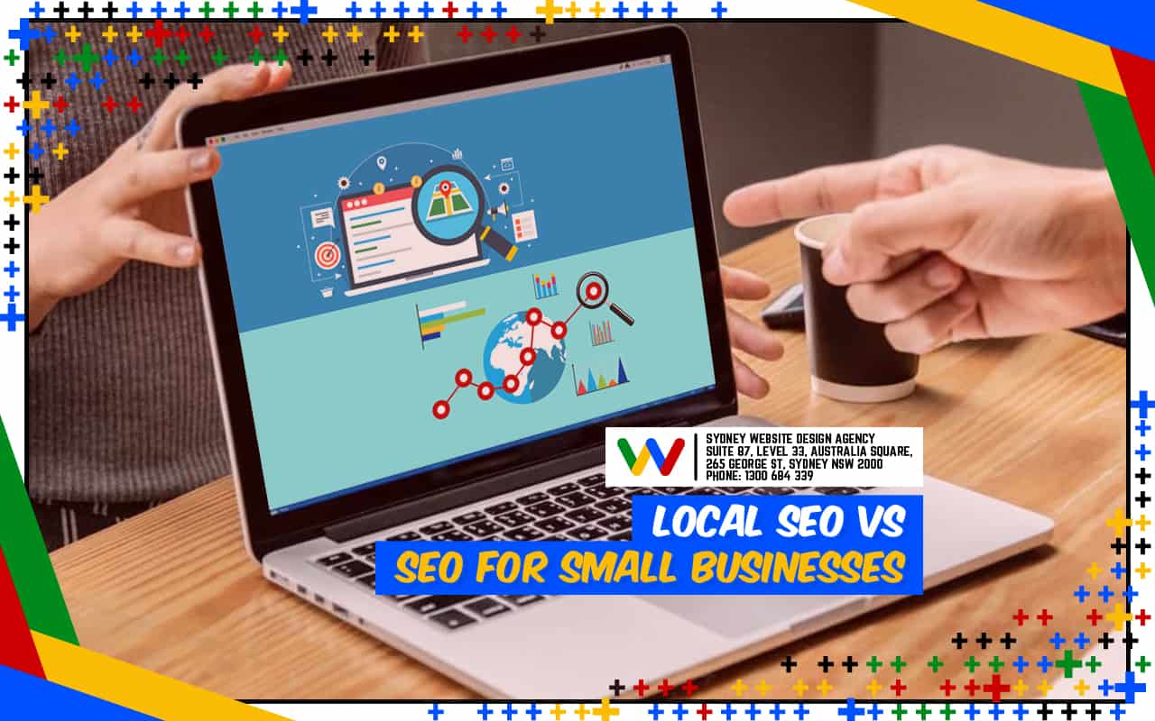 Local SEO vs SEO for Small Businesses