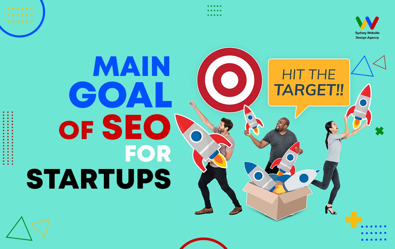 Main Goal of SEO for Startups Main Goal of SEO for Startups