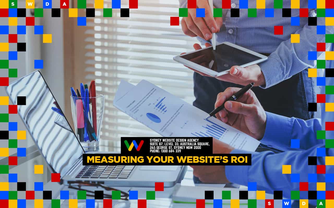 Measuring Your Website’s ROI Measuring Your Website’s ROI