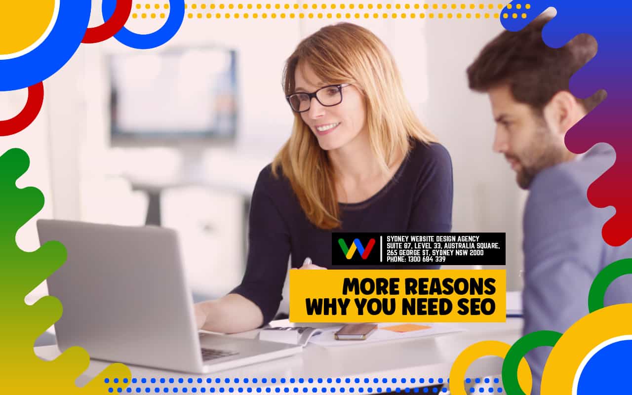 More Reasons Why You Need SEO More Reasons Why You Need SEO