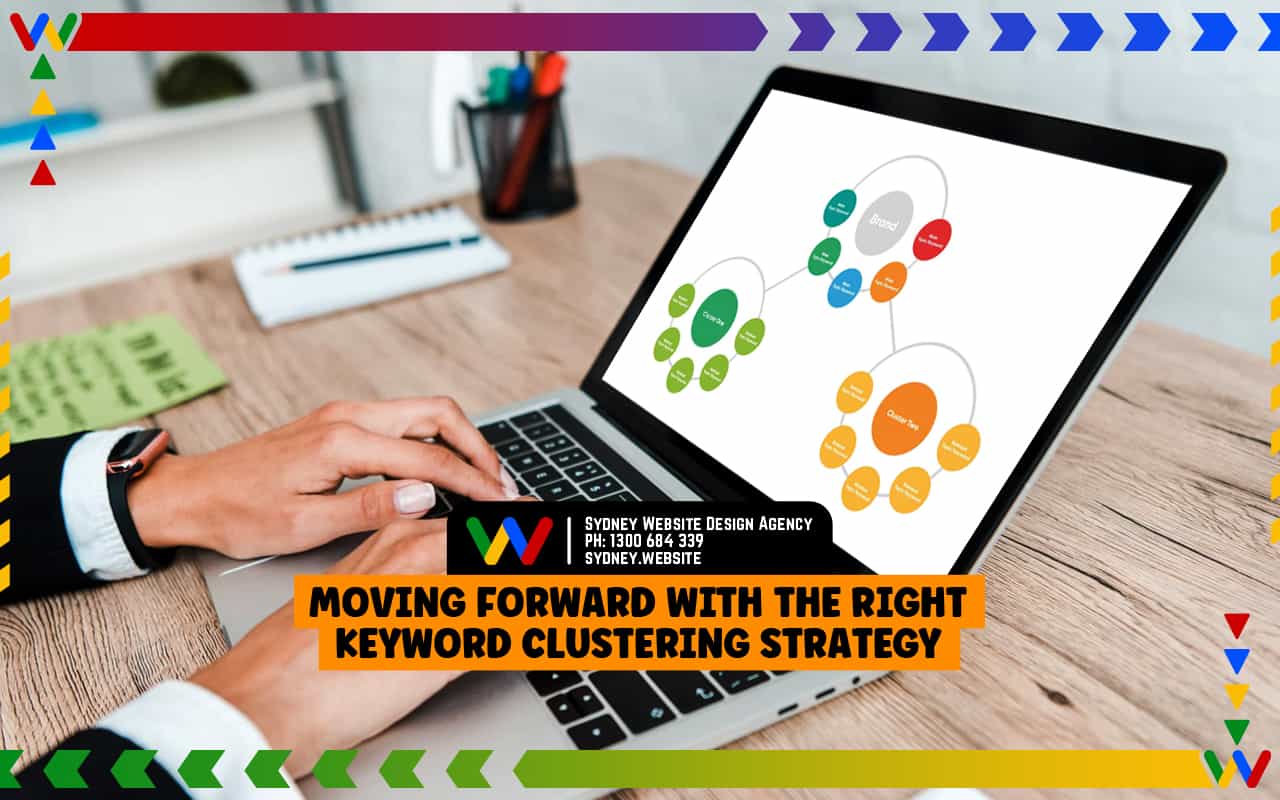  Moving Forward with the Right Keyword Clustering Strategy