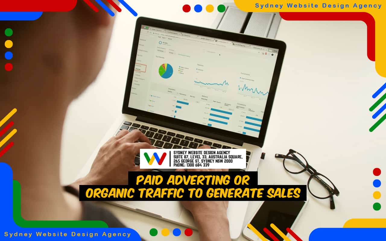 Paid Adverting or Organic Traffic To Generate Sales Paid Adverting or Organic Traffic To Generate Sales