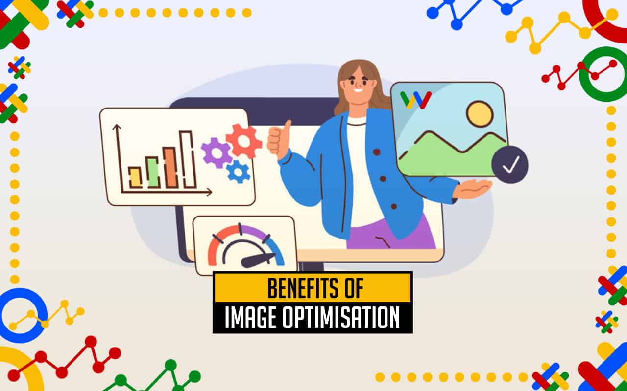 Benefits of Image Optimisation