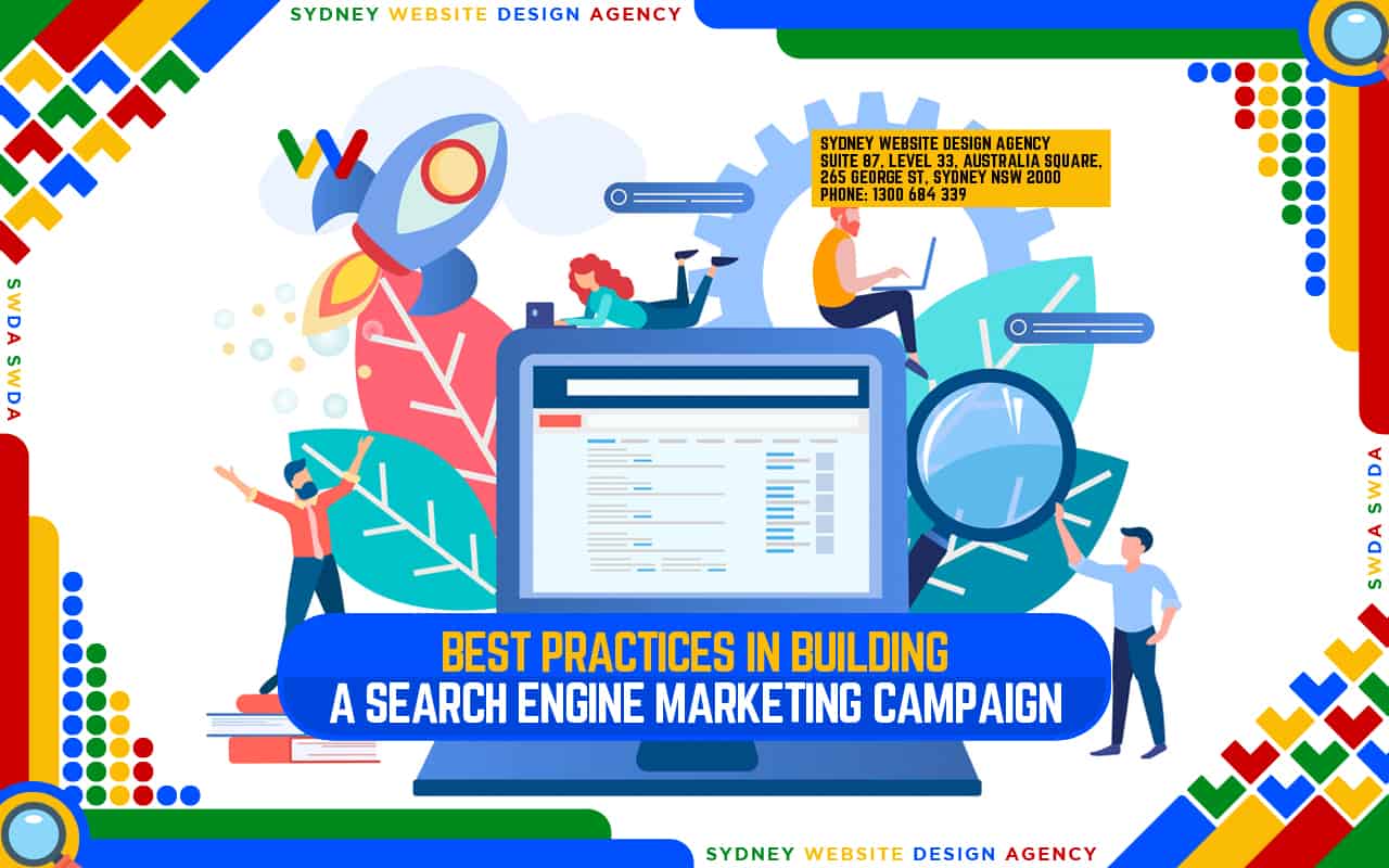 Best Practices in Building a Search Engine Marketing Campaign Best Practices in Building a Search Engine Marketing Campaign