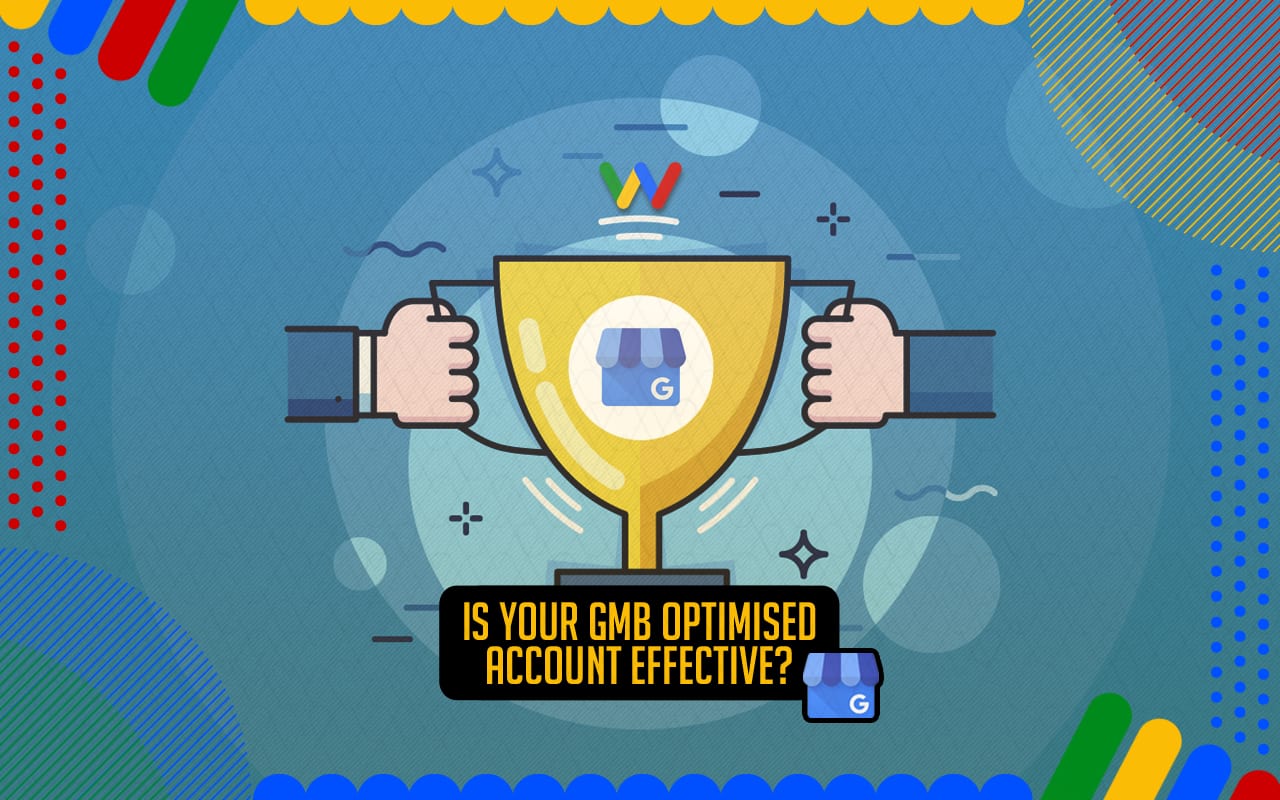 Monitoring the Effectivity of Your Optimised Google My Business Account