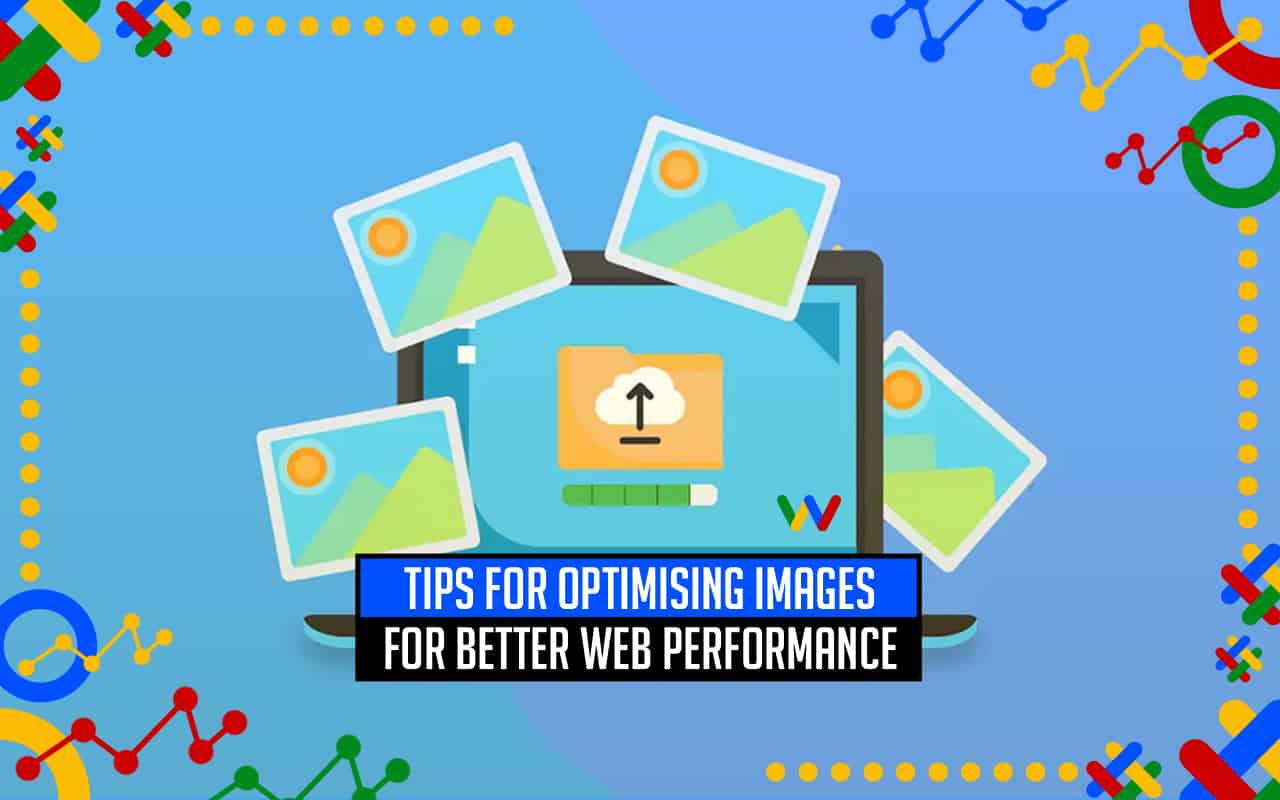Tips for Optimising Images for Better Web Performance