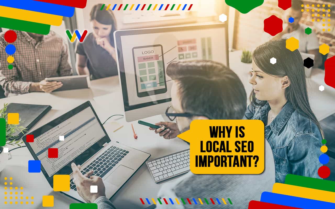 Why is Local SEO Important? Why is Local SEO Important?