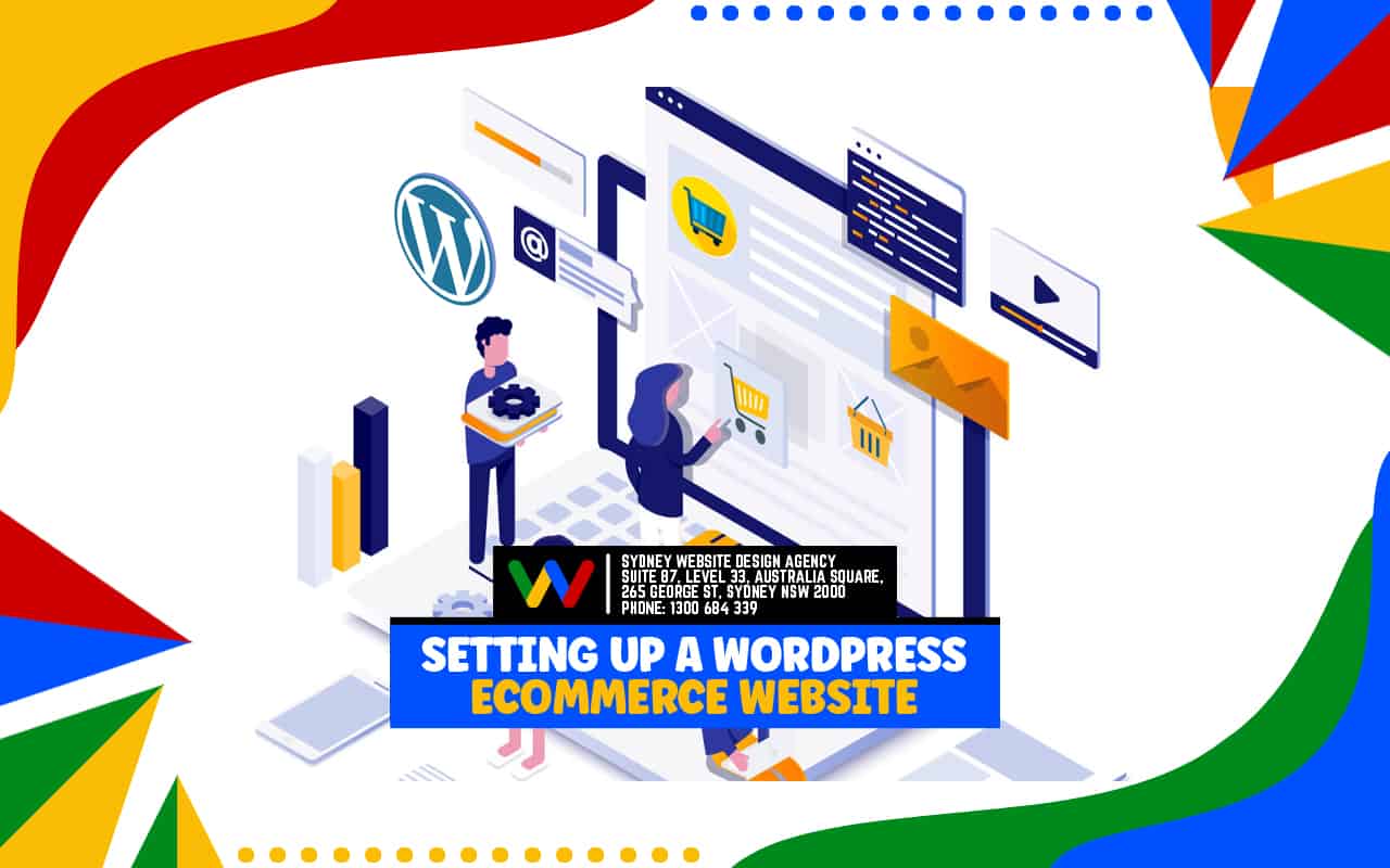 Setting Up a WordPress eCommerce Website Setting Up a WordPress eCommerce Website