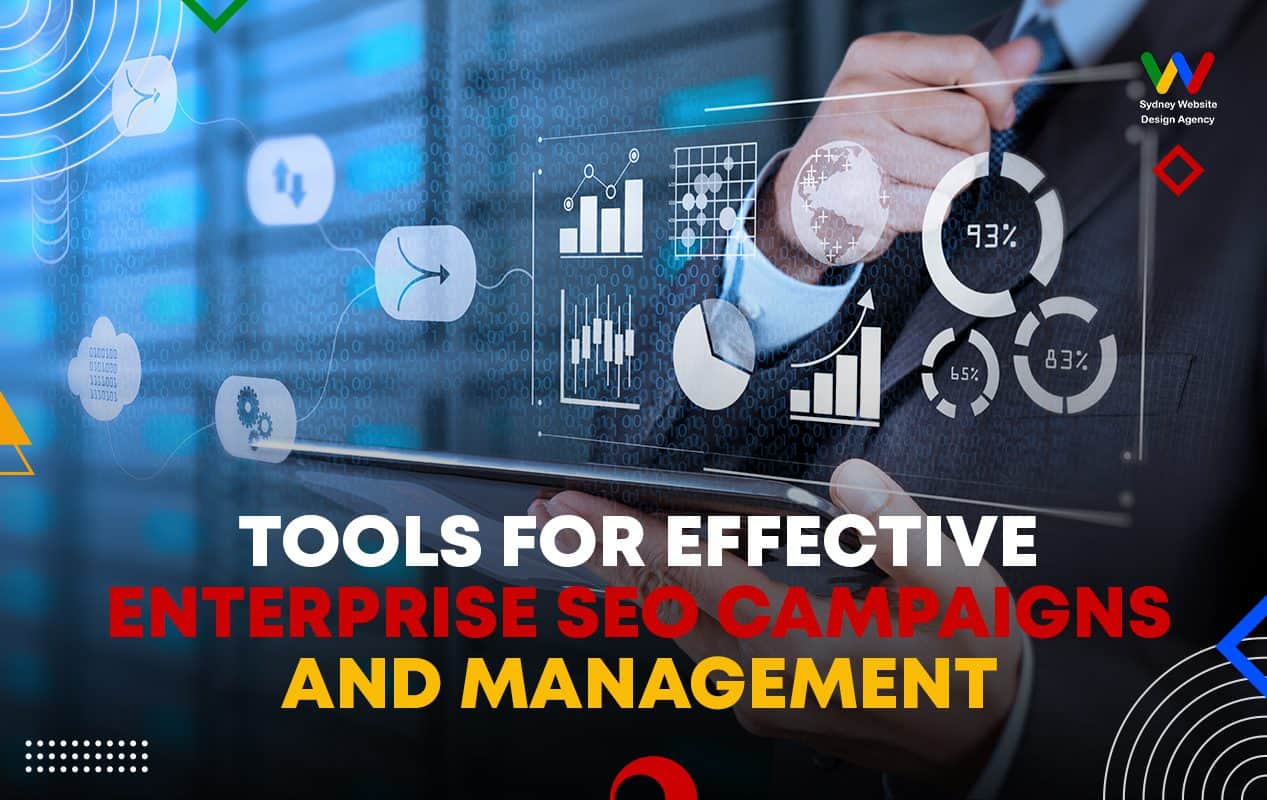 Tools for Effective Enterprise SEO Campaigns and Management Tools for Effective Enterprise SEO Campaigns and Management
