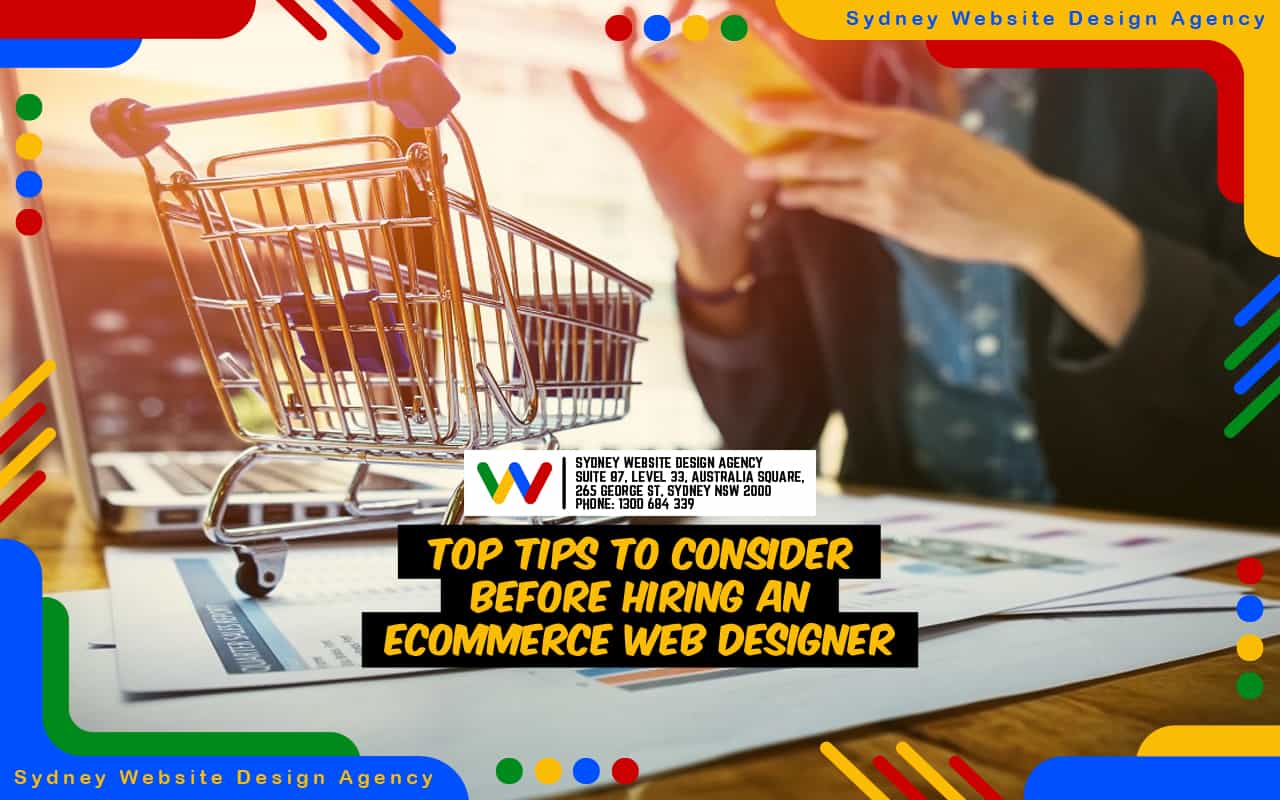 Top Tips To Consider Before Hiring an eCommerce Web Designer Top Tips To Consider Before Hiring an eCommerce Web Designer